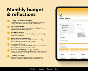 Quickly add monthly budgets and track your income, expenses, savings, and debt. Set financial goals and track progress automatically. Get a breakeven date each month for when you earn more than you spend. Instant analytics on total spending and earning. Complete exercises to reflect on your finances. Over 25 exercises plus monthly ones. Choose from 12+ currencies to personalize your budget.